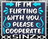 X FLIRTING COOPERATE T X