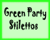 [BRM]Grn Party Stilettos