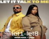 Let It Talk To me Prt1