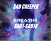 [B] Sad Creeper