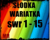 SLODKA WARIATKA