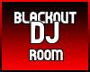 [DD] Blackout DJ Room