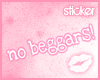 [ no beggars! ]