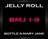 Jelly Roll ~Bottle & MJ