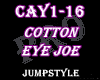 ♪ Cotton Eye Joe
