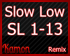 MK| Slow Low Remix