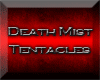 Death Mist Tentacles