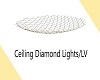 LV/Ceiling Diamond Light