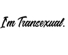 I'm Transexual -Sz