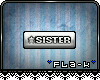 [FLa-k]*Sister