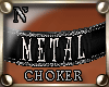 "NzI Choker METAL