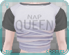 +c+ Nap Queen | Shirt