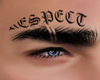 EYEBROW RESPECT