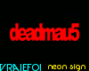 VF -DeadMau5- neon sign