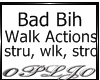 Bad Bih Walk Actions