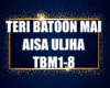 TERI BAROON MAI (TBM1-8)