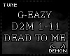 G-EAZY - DEAD TO ME