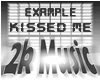 Example - Kissed Me PT2