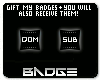 Dom and Sub Badge Set