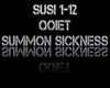 (🕳) summon SICKNESS
