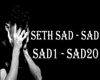SETH SAD - Sad.