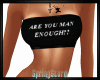 Are you man enough? FF