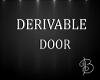^B^ Derivable Door