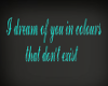 I dream of you TP Sign