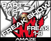 AMA| Freak Show pt1