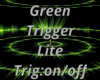 Green Trigger Lite