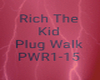 ~Plug_Walk~