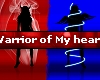 Warrior of my Heart