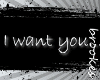 B' I Want You