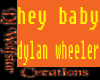 hey baby dylan wheeler