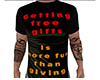 Getting Free Gifts Shirt
