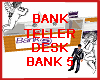 BANK 5 Teller Desk