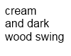 Cream & dark wood swing