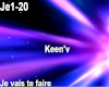 Keen'v -Je vais te faire