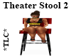 *TLC*Theater Stool 2