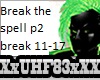 Tweekaz Break spell p2