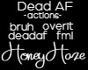 Dead AF action/vb