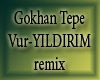 Gokhan_Tepe Vur-YILDIRIM