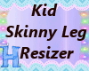 MEW kid leg resizer