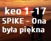 SPIKE - Ona byla piekna