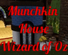 Munchkin House