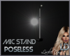 [LD] Mic Stand Poseless