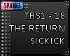 The Return - Sickick TRS