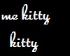me kitty kitty
