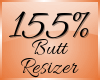 Butt Scaler 155% (F)