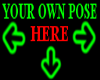 YOUR OWN POSE SIGN